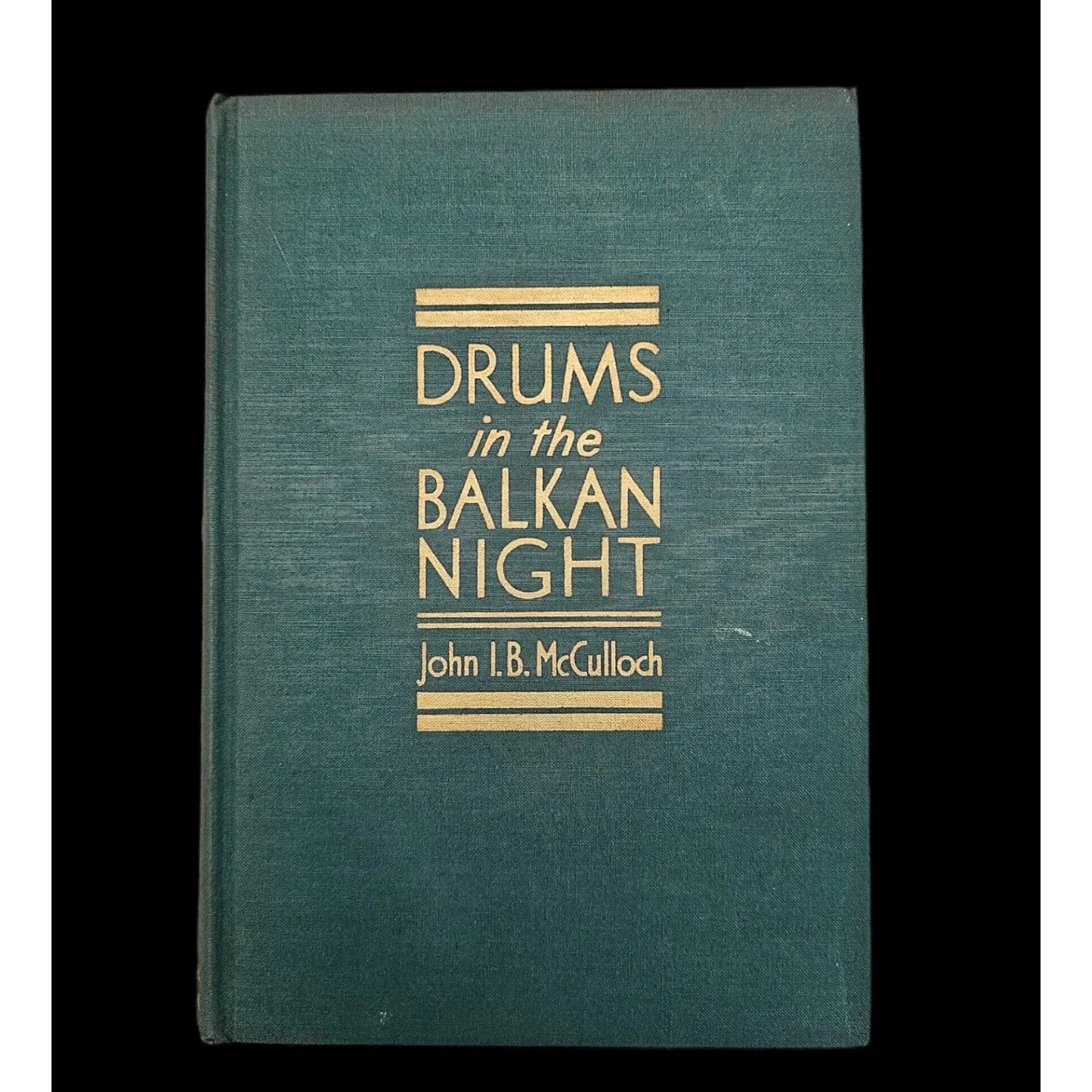 Drums in the Balkan night  by John I.B. McCulloch. 1936.